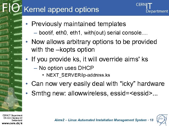 Kernel append options • Previously maintained templates – bootif, eth 0, eth 1, with(out)