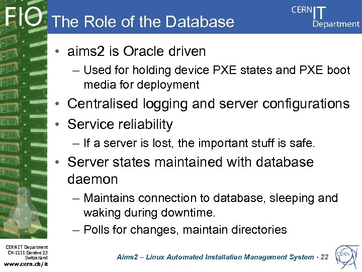 The Role of the Database • aims 2 is Oracle driven – Used for