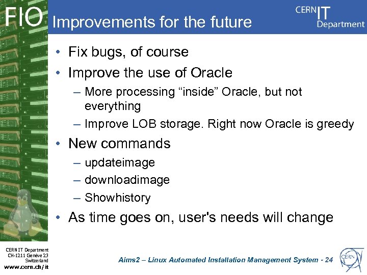 Improvements for the future • Fix bugs, of course • Improve the use of