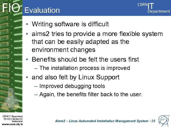Evaluation • Writing software is difficult • aims 2 tries to provide a more