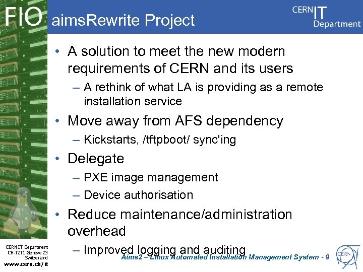 aims. Rewrite Project • A solution to meet the new modern requirements of CERN