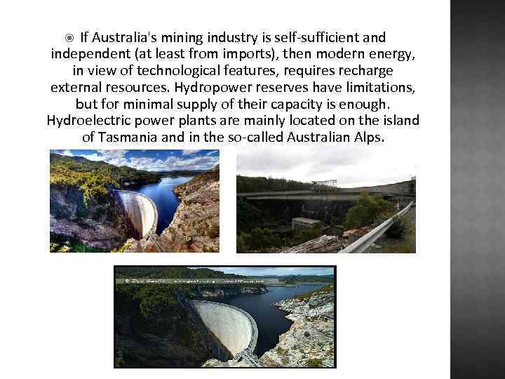 If Australia's mining industry is self-sufficient and independent (at least from imports), then modern