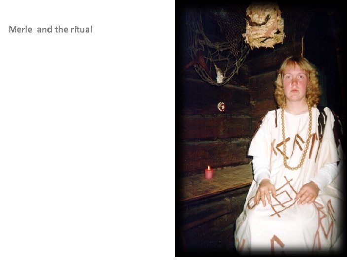 Merle and the ritual 