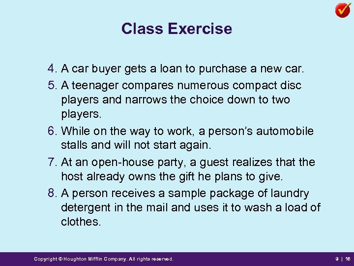 Class Exercise 4. A car buyer gets a loan to purchase a new car.