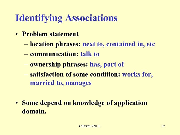 Identifying Associations • Problem statement – location phrases: next to, contained in, etc –