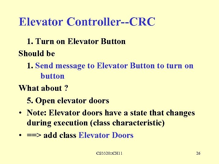 Elevator Controller--CRC 1. Turn on Elevator Button Should be 1. Send message to Elevator