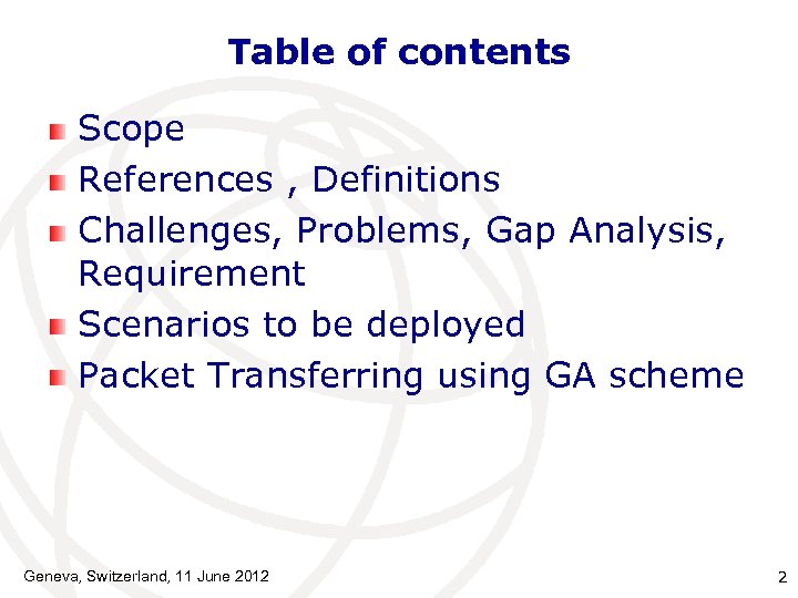Table of contents Scope References , Definitions Challenges, Problems, Gap Analysis, Requirement Scenarios to