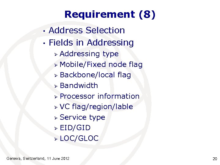 Requirement (8) • • Address Selection Fields in Addressing type Ø Mobile/Fixed node flag