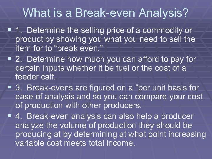 What is a Break-even Analysis? § 1. Determine the selling price of a commodity