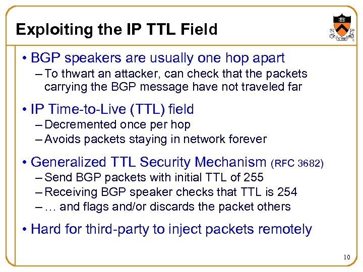 Exploiting the IP TTL Field • BGP speakers are usually one hop apart –