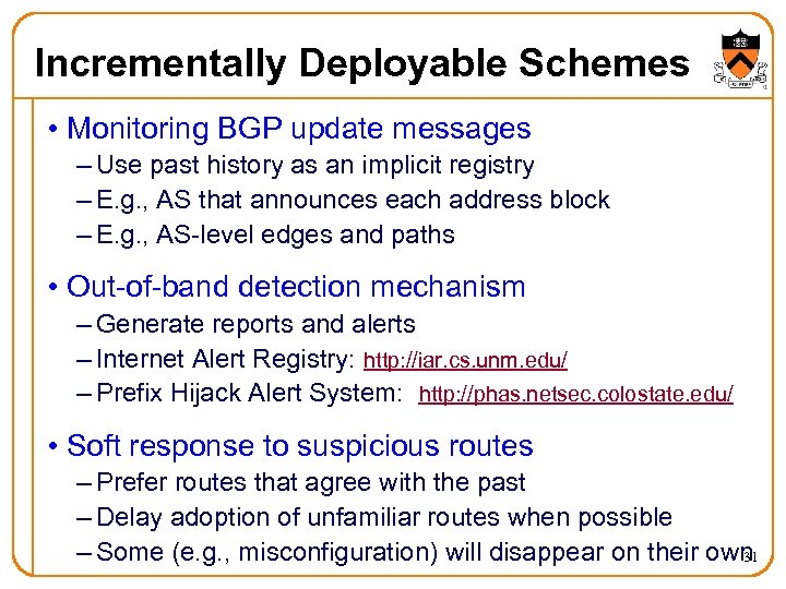Incrementally Deployable Schemes • Monitoring BGP update messages – Use past history as an