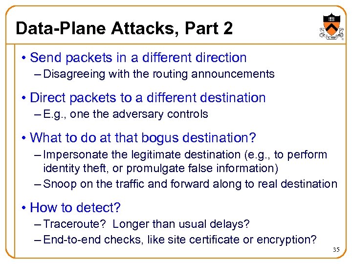 Data-Plane Attacks, Part 2 • Send packets in a different direction – Disagreeing with