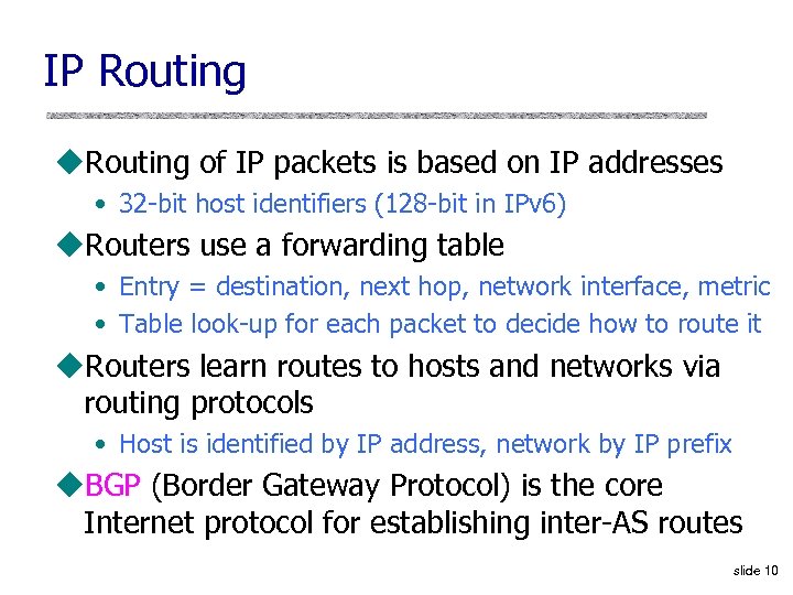 IP Routing u. Routing of IP packets is based on IP addresses • 32