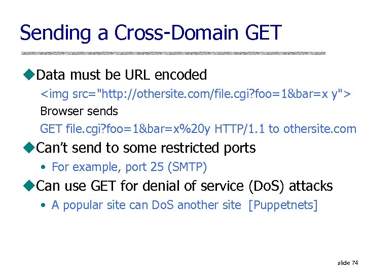 Sending a Cross-Domain GET u. Data must be URL encoded <img src=