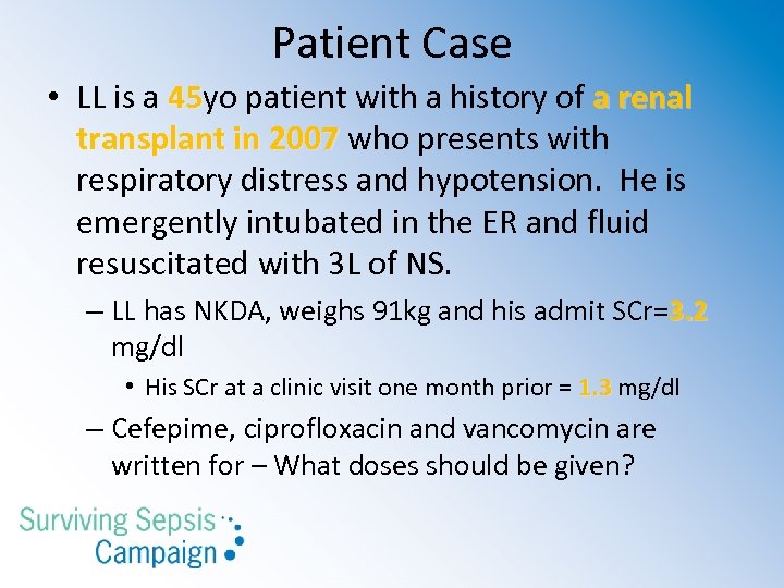 Patient Case • LL is a 45 yo patient with a history of a