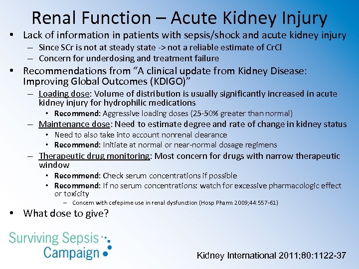 Renal Function – Acute Kidney Injury • Lack of information in patients with sepsis/shock