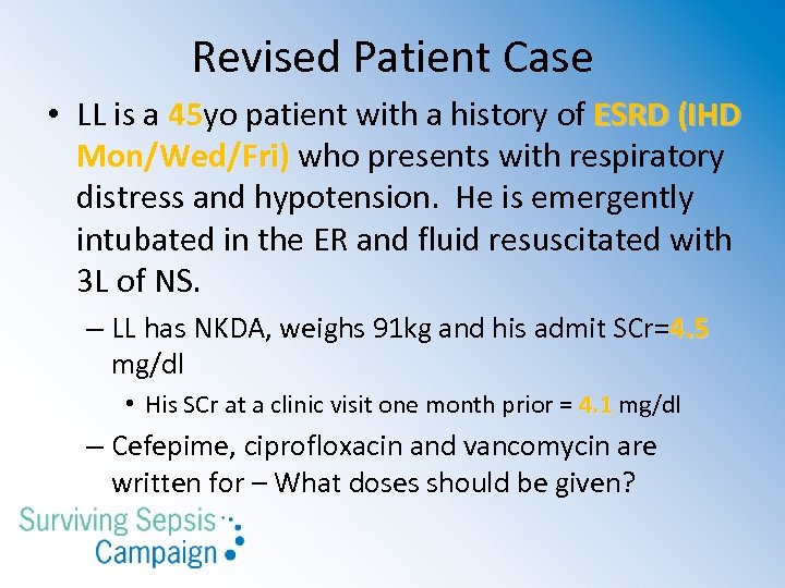 Revised Patient Case • LL is a 45 yo patient with a history of