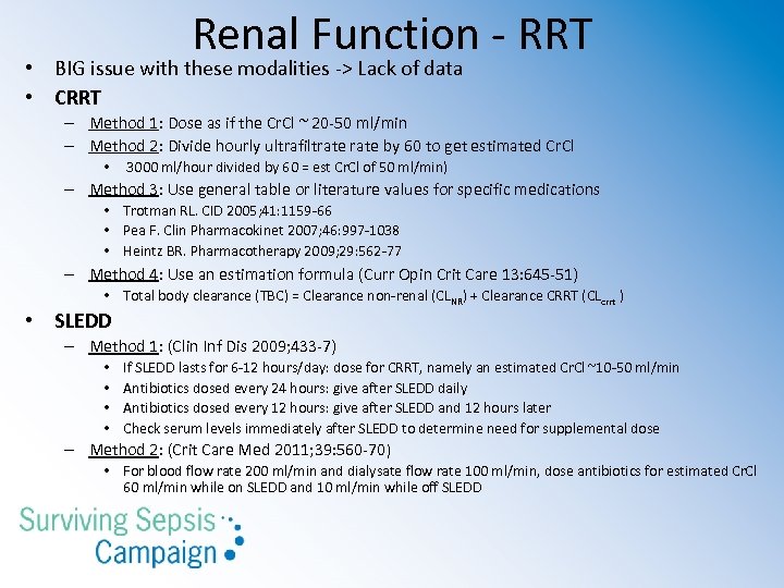 Renal Function - RRT • BIG issue with these modalities -> Lack of data