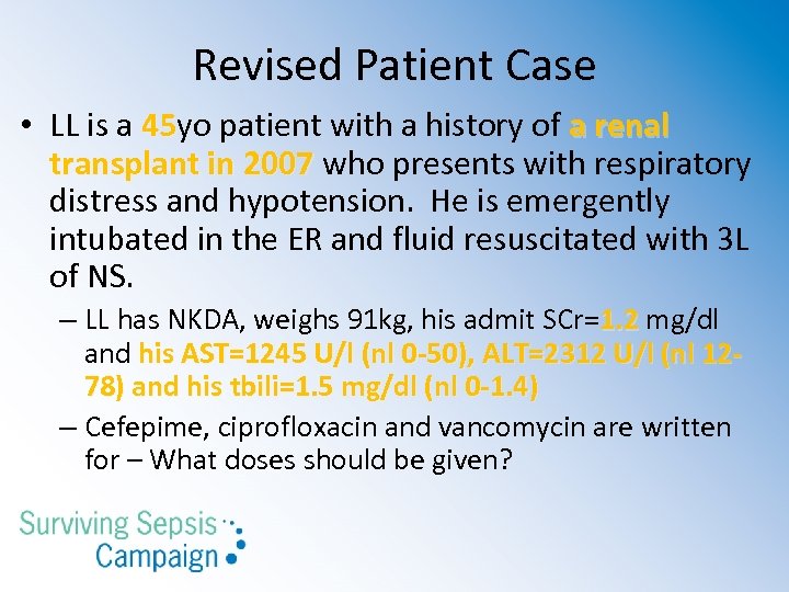 Revised Patient Case • LL is a 45 yo patient with a history of