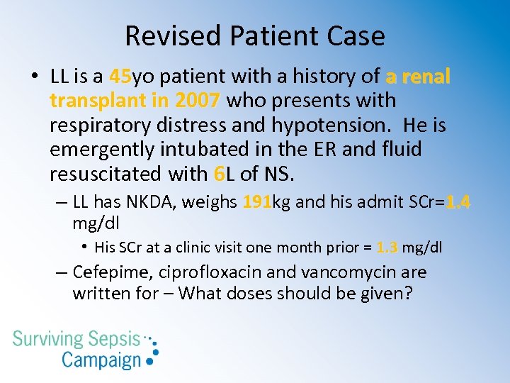 Revised Patient Case • LL is a 45 yo patient with a history of