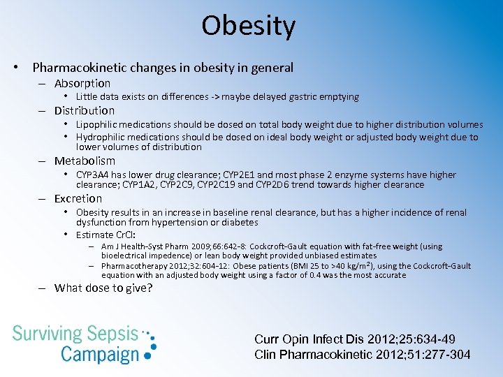 Obesity • Pharmacokinetic changes in obesity in general – Absorption • Little data exists