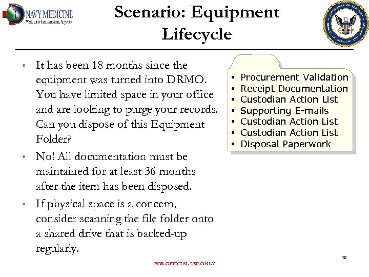 Scenario: Equipment Lifecycle • • • It has been 18 months since the equipment