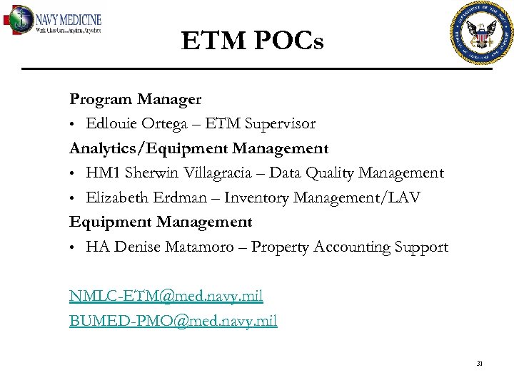 ETM POCs Program Manager • Edlouie Ortega – ETM Supervisor Analytics/Equipment Management • HM