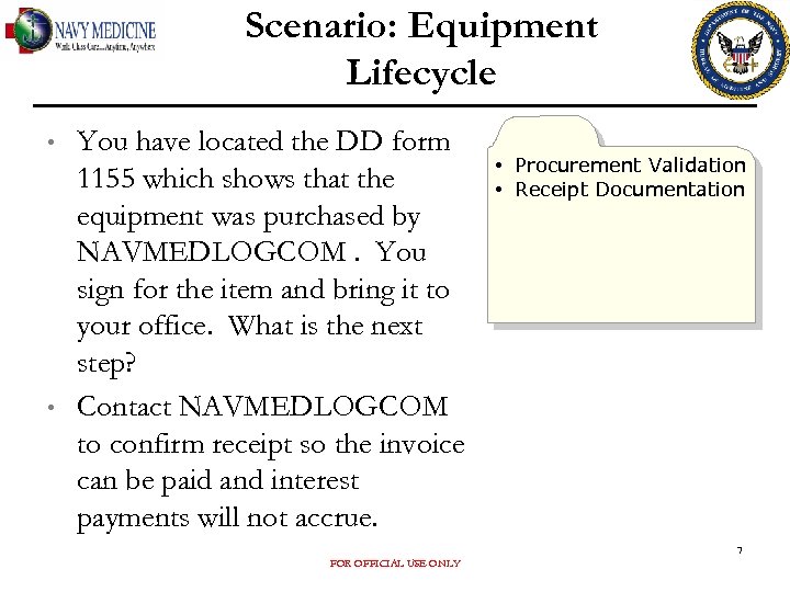 Scenario: Equipment Lifecycle • • You have located the DD form 1155 which shows