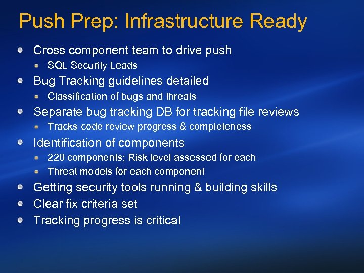 Push Prep: Infrastructure Ready Cross component team to drive push SQL Security Leads Bug