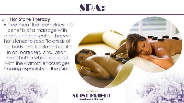 SPA: o Hot Stone Therapy A treatment that combines the benefits of a massage