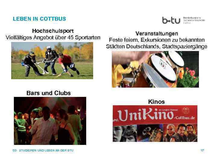 LEBEN IN COTTBUS Hochschulsport Vielfältiges Angebot über 45 Sportarten Veranstaltungen Feste feiern, Exkursionen zu