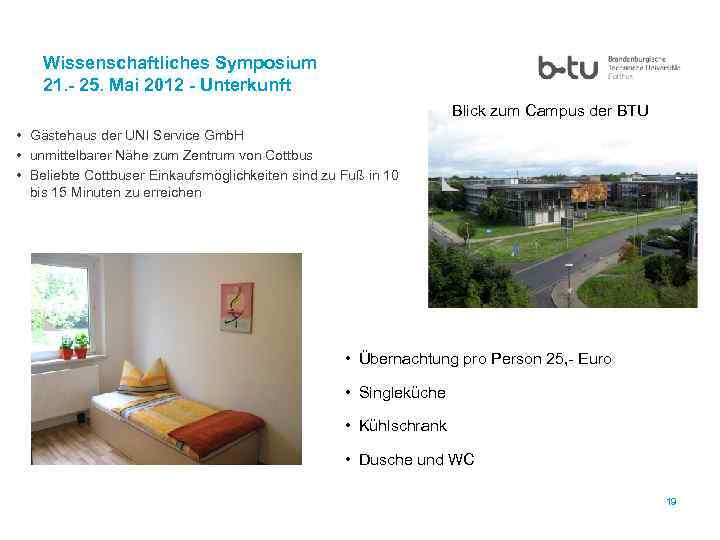 Wissenschaftliches Symposium 21. - 25. Mai 2012 - Unterkunft Blick zum Campus der BTU