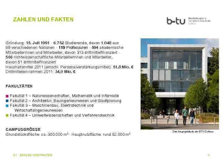 ZAHLEN UND FAKTEN Gründung: 15. Juli 1991 · 6. 752 Studierende, davon 1. 048