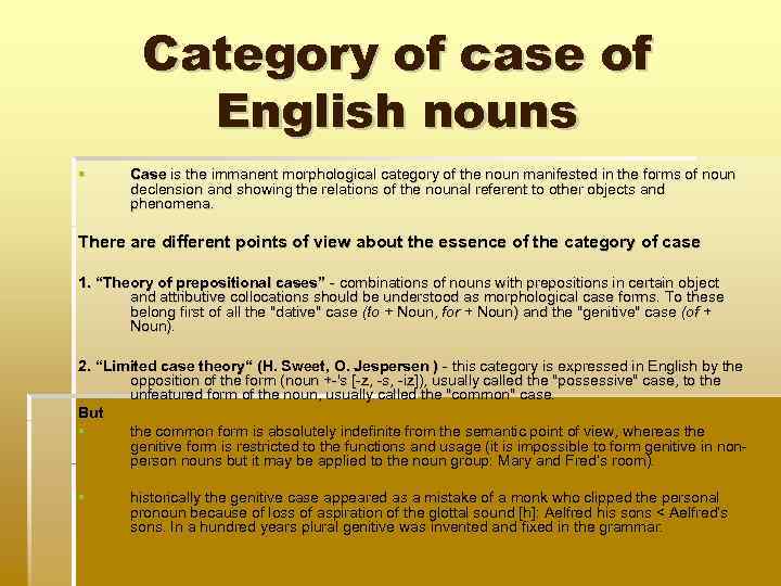 Category of case of English nouns Case is the immanent morphological category of the