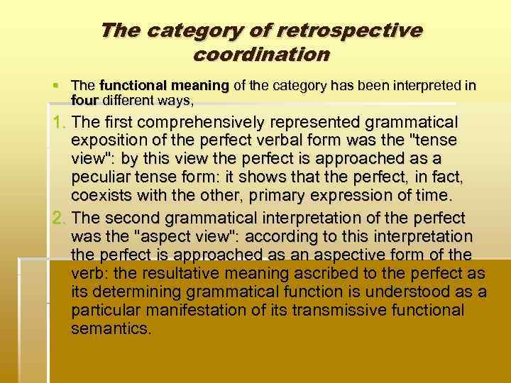 The category of retrospective coordination The functional meaning of the category has been interpreted