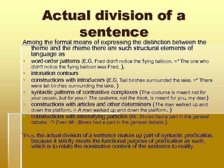 Actual division of a sentence Among the formal means of expressing the distinction between