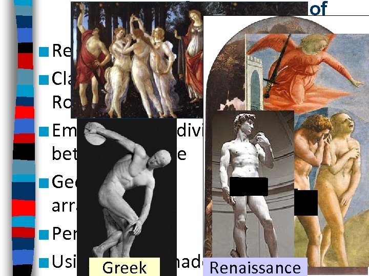 New styles & techniques of Renaissance art ■ Realism & emotion ■ Classicism: inspiration