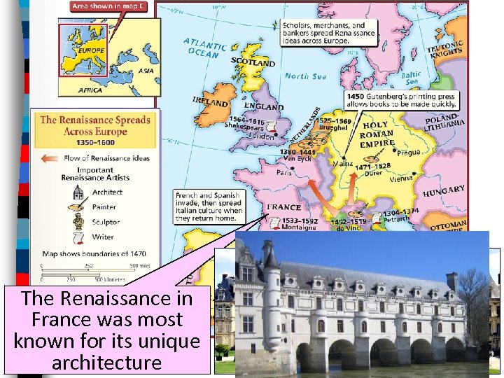 The Renaissance in France was most known for its unique architecture 