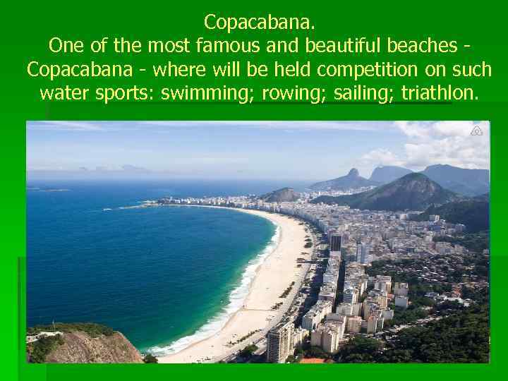 Copacabana. One of the most famous and beautiful beaches Copacabana - where will be