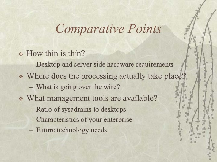 Comparative Points v How thin is thin? – Desktop and server side hardware requirements