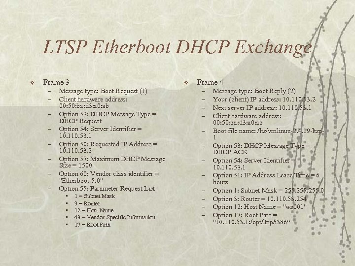 LTSP Etherboot DHCP Exchange v Frame 3 – – – – v Message type:
