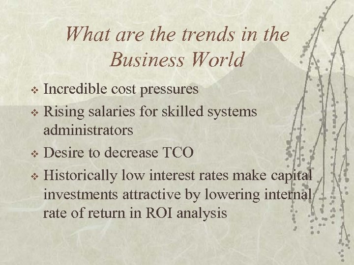 What are the trends in the Business World Incredible cost pressures v Rising salaries