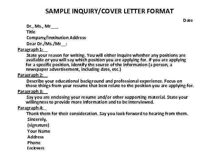 SAMPLE INQUIRY/COVER LETTER FORMAT Date Dr. , Ms. , Mr___ Title Company/Institution Address Dear