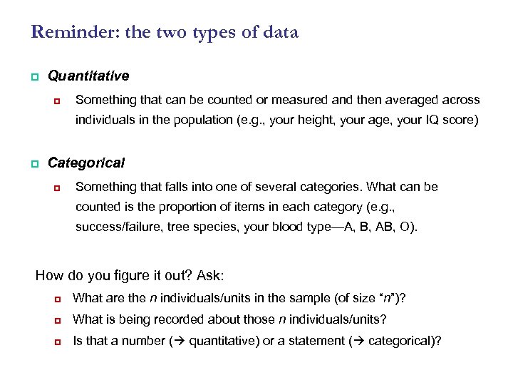 Reminder: the two types of data p Quantitative p Something that can be counted