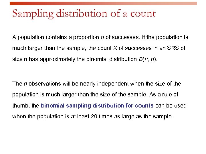 Sampling distribution of a count A population contains a proportion p of successes. If