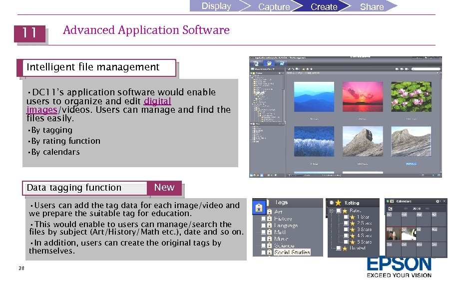 Display 11 Advanced Application Software Intelligent file management • DC 11’s application software would