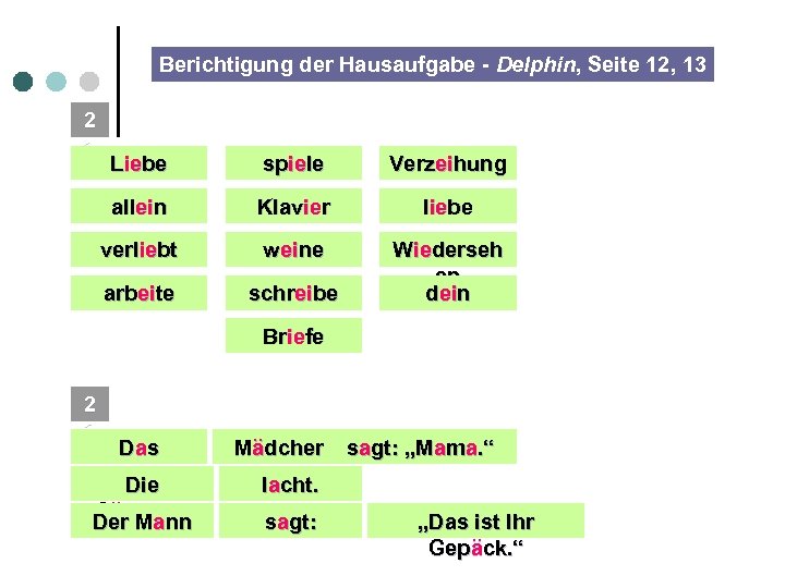 Berichtigung der Hausaufgabe - Delphin, Seite 12, 13 2 1 Liebe spiele Verzeihung allein