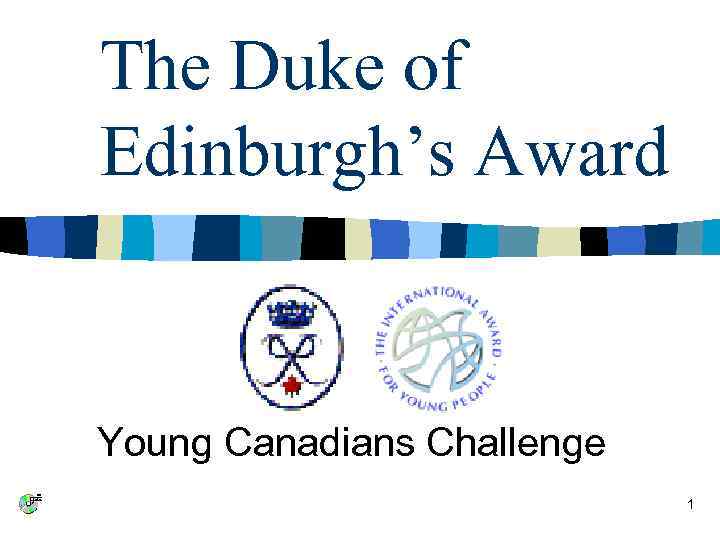 The Duke of Edinburgh’s Award Young Canadians Challenge 1 