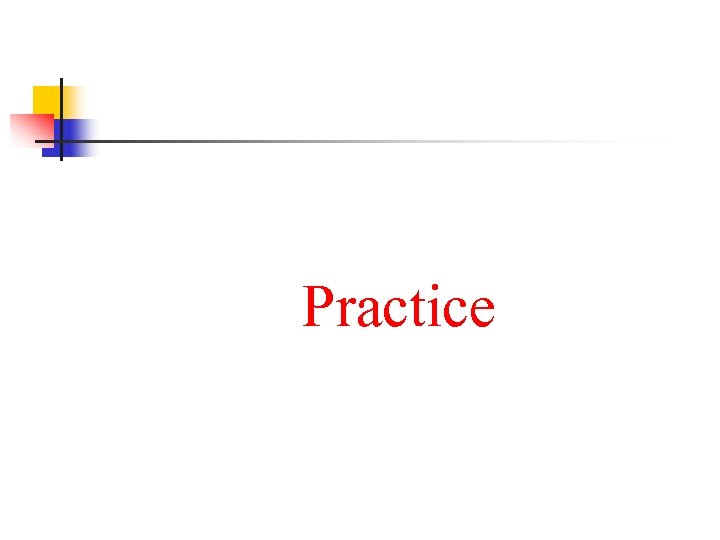 Practice 