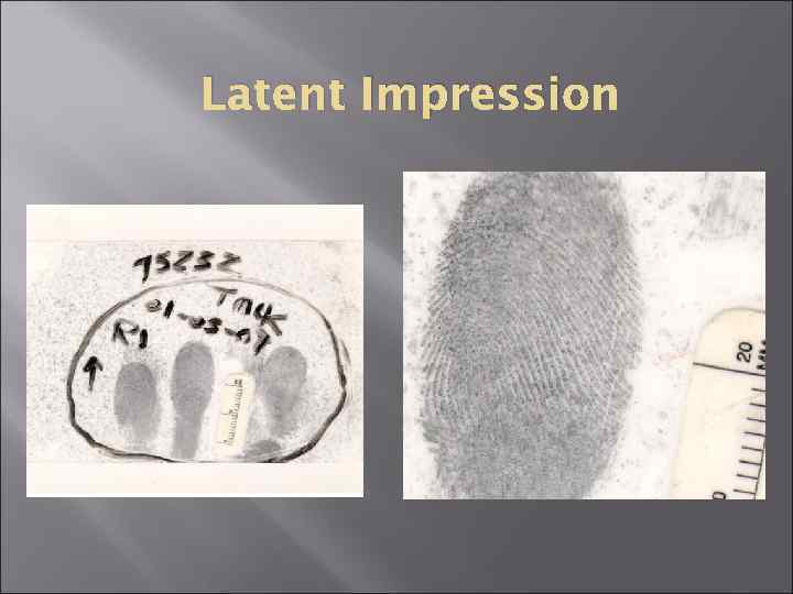 Latent Impression 